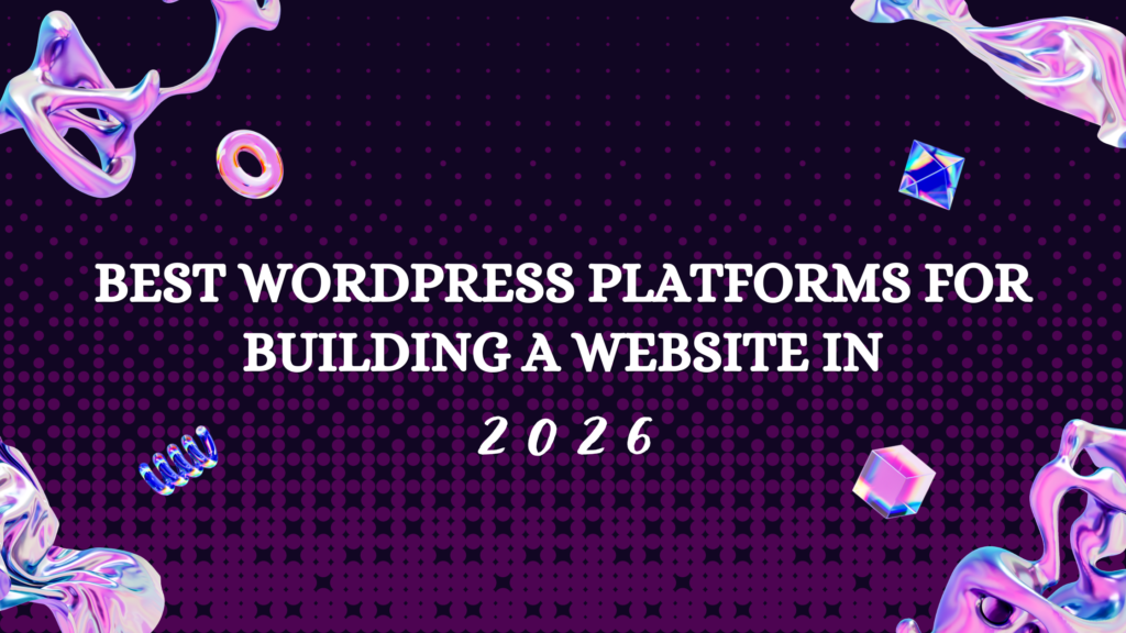 Best Wordpress platforms for building a website quickly in 2026